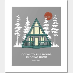 Going to the Woods is Going Home A Frame Cabin Posters and Art